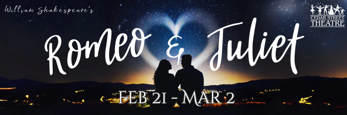 Graphic of a man and woman silhouettes looking at each other over looking the lights of the city below and a night sky with a cloud shaped as a heart. Written over the scene are the words William Shakespeare's Romeo and Juliet Feb 21 - Mar 2.